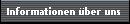 Informationen �ber uns